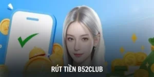 rut tien b52club 11zon